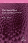 The Industrial Muse : A Study of Nineteenth Century British Working-Class Literature - eBook