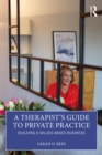 A Therapist's Guide to Private Practice : Building a Values-based Business - eBook