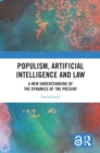 Populism, Artificial Intelligence and Law : A New Understanding of the Dynamics of the Present - eBook