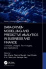 Data-Driven Modelling and Predictive Analytics in Business and Finance : Concepts, Designs, Technologies, and Applications - eBook