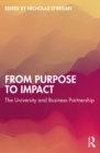 From Purpose to Impact : The University and Business Partnership - eBook