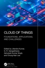 Cloud of Things : Foundations, Applications, and Challenges - eBook