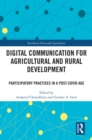 Digital Communication for Agricultural and Rural Development : Participatory Practices in a Post-COVID Age - eBook