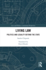 Living Law : Politics and Legality Beyond the State - eBook