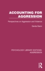 Accounting for Aggression : Perspectives on Aggression and Violence - eBook