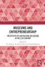 Museums and Entrepreneurship : The Effects of Capitalising on Culture in the 21st Century - eBook