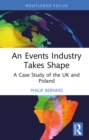 An Events Industry Takes Shape : A Case Study of the UK and Poland - eBook