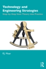 Technology and Engineering Strategies : Step-by-Step from Theory into Practice - eBook