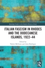 Italian Fascism in Rhodes and the Dodecanese Islands, 1922-44 - eBook