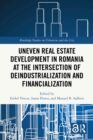 Uneven Real Estate Development in Romania at the Intersection of Deindustrialization and Financialization - eBook