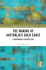 The Making of Australia's Gold Coast : A Historical Perspective - eBook