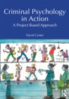 Criminal Psychology in Action : A Project Based Approach - eBook