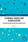 Economic Shocks and Globalisation : Between Deglobalisation and Slowbalisation - eBook