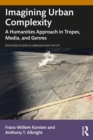 Imagining Urban Complexity : A Humanities Approach in Tropes, Media, and Genres - eBook