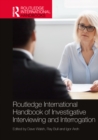 Routledge International Handbook of Investigative Interviewing and Interrogation - eBook