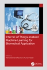 Internet of Things enabled Machine Learning for Biomedical Applications - eBook