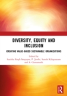 DIVERSITY, EQUITY AND INCLUSION : CREATING VALUE-BASED SUSTAINABLE ORGANIZATIONS - eBook