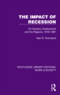 The Impact of Recession : On Industry, Employment and the Regions, 1976-1981 - eBook