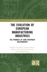 The Evolution of European Manufacturing Industries : The Dynamics of Core-Periphery Relationships - eBook