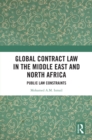 Global Contract Law in the Middle East and North Africa : Public Law Constraints - eBook