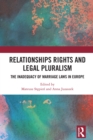 Relationships Rights and Legal Pluralism : The Inadequacy of Marriage Laws in Europe - eBook