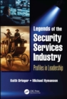 Legends of the Security Services Industry : Profiles in Leadership - eBook