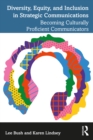 Diversity, Equity, and Inclusion in Strategic Communications : Becoming Culturally Proficient Communicators - eBook