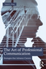 The Art of Professional Communication : Strategies that Advance Careers - eBook