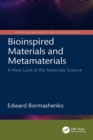 Bioinspired Materials and Metamaterials : A New Look at the Materials Science - eBook