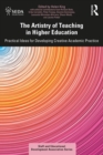 The Artistry of Teaching in Higher Education : Practical Ideas for Developing Creative Academic Practice - eBook