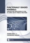 Functionally Graded Materials : Analysis and Applications to FGM, FG-CNTRC and FG Porous Structures - eBook