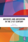 Archives and Archiving in the 21st Century - eBook