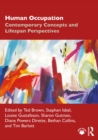 Human Occupation : Contemporary Concepts and Lifespan Perspectives - eBook