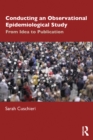 Conducting an Observational Epidemiological Study : From Idea to Publication - eBook