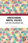 Understanding Marital Violence : A Case Study from Northeast India - eBook