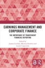 Earnings Management and Corporate Finance : The Importance of Transparent Financial Reporting - eBook
