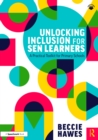 Unlocking Inclusion for SEN Learners : A Practical Toolkit for Primary Schools - eBook