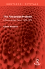 The Rhodesian Problem : A Documentary Record 1923-1973 - eBook