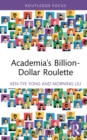 Academia's Billion-Dollar Roulette - eBook