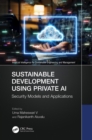 Sustainable Development Using Private AI : Security Models and Applications - eBook