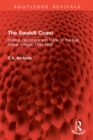 The Swahili Coast : Politics, Diplomacy and Trade on the East African Littoral, 1798-1856 - eBook