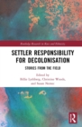 Settler Responsibility for Decolonisation : Stories from the Field - eBook