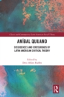 Anibal Quijano : Dissidences and Crossroads of Latin American Critical Theory - eBook