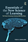 Essentials of the New Science of Learning : The Power of Learning in Harmony With Your Brain - eBook