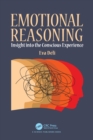 Emotional Reasoning : Insight into the Conscious Experience - eBook