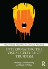 Interrogating the Visual Culture of Trumpism - eBook