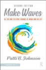 Make Waves : Be the One to Start Change at Work and in Life - eBook