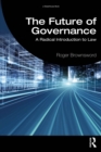 The Future of Governance : A Radical Introduction to Law - eBook