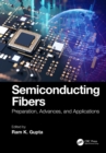 Semiconducting Fibers : Preparation, Advances, and Applications - eBook