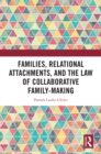 Families, Relational Attachments, and the Law of Collaborative Family-Making - eBook